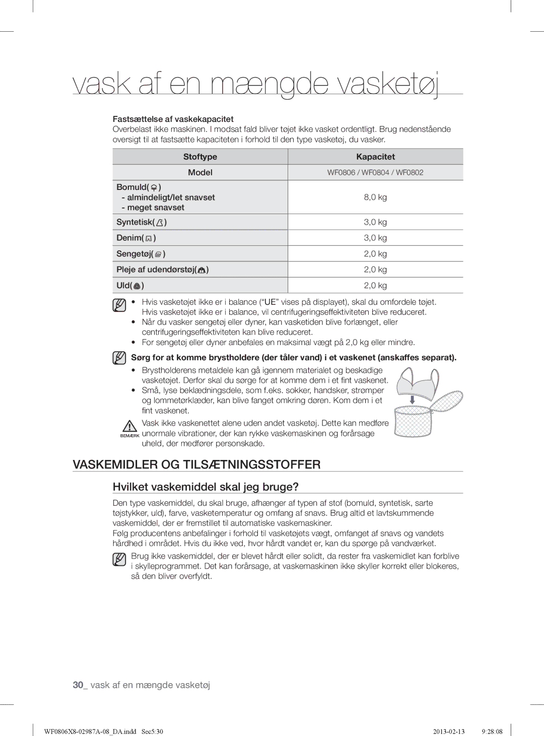 Samsung WF0804Y8E1/XEE manual Vaskemidler OG Tilsætningsstoffer, Hvilket vaskemiddel skal jeg bruge?, Stoftype Kapacitet 