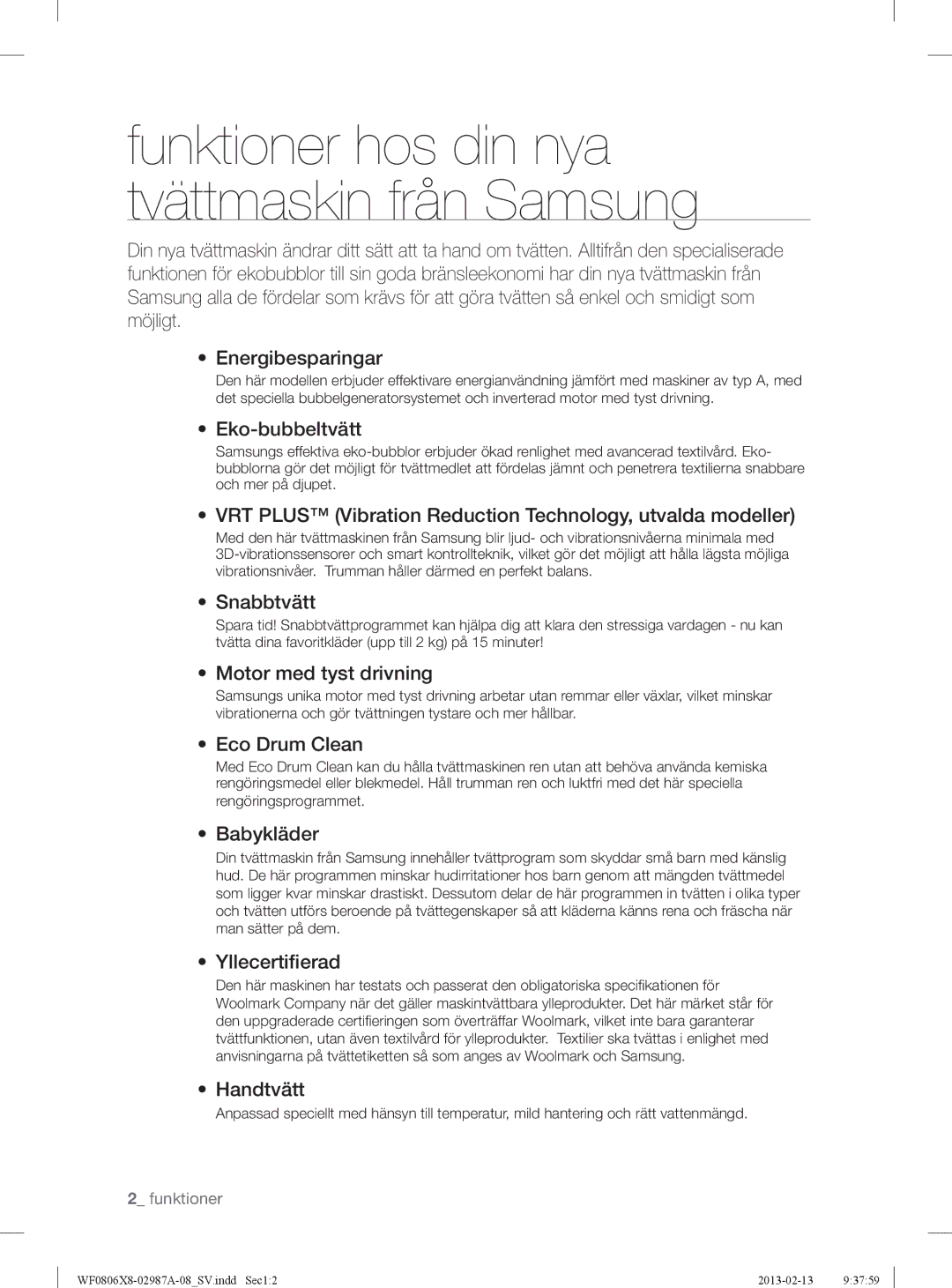 Samsung WF0804Y8E1/XEE Eko-bubbeltvätt, VRT Plus Vibration Reduction Technology, utvalda modeller, Snabbtvätt, Babykläder 