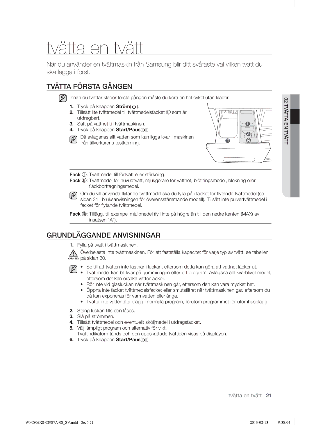 Samsung WF0806Z8E/XEE, WF0806X8E/XEE, WF0804Y8E1/XEE manual Tvätta en tvätt, Tvätta Första Gången, Grundläggande Anvisningar 