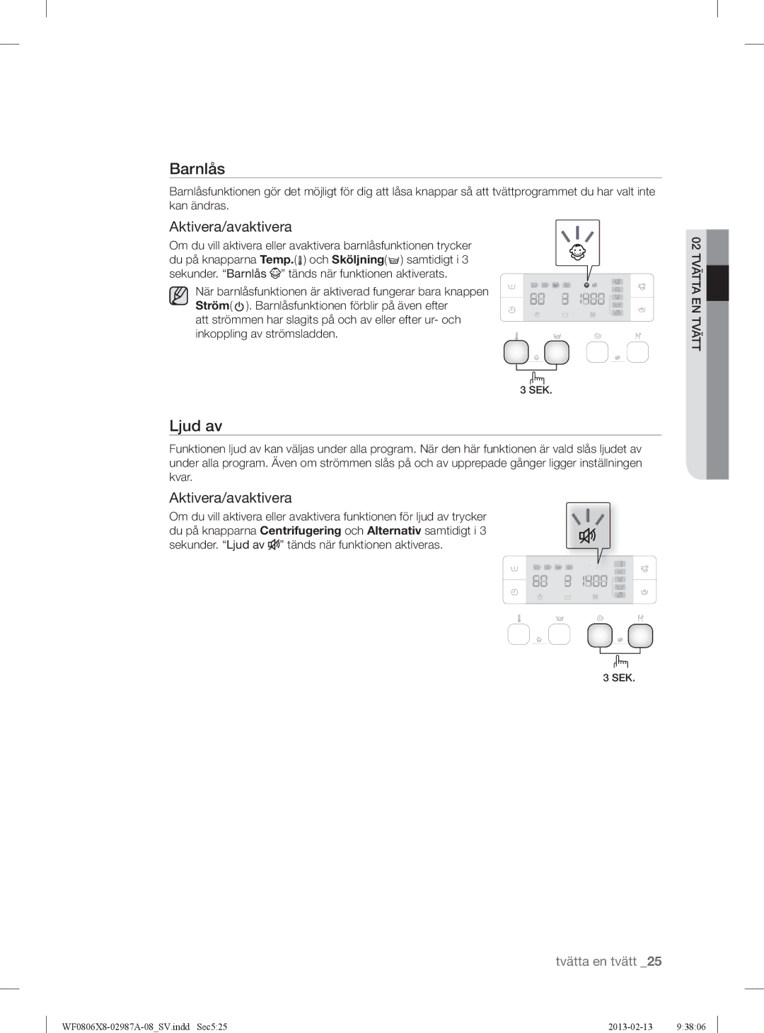 Samsung WF0806Z8E/XEE, WF0806X8E/XEE, WF0804Y8E1/XEE, WF0804Y8E/XEE manual Ljud av, Aktivera/avaktivera 