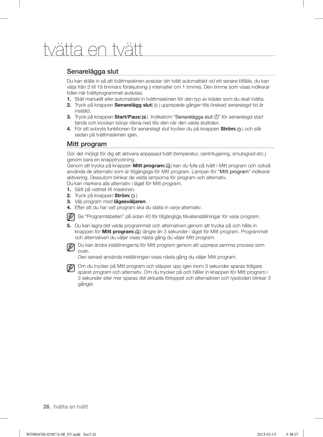 Samsung WF0804Y8E1/XEE, WF0806X8E/XEE, WF0806Z8E/XEE, WF0804Y8E/XEE manual Senarelägga slut, Mitt program 