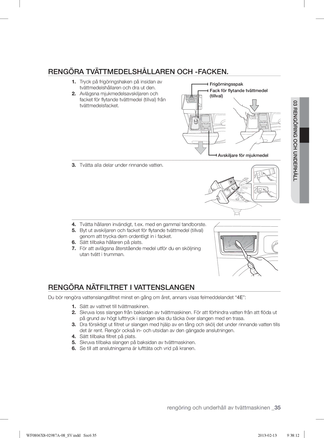 Samsung WF0804Y8E/XEE, WF0806X8E/XEE manual Rengöra Tvättmedelshållaren OCH -FACKEN, Rengöra Nätfiltret I Vattenslangen 