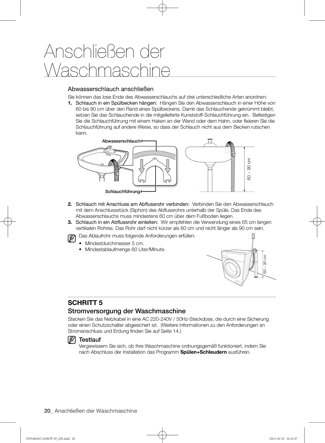 Samsung WF10694YJV/XEG, WF10634YJV/XEG, WF10664YJW/XEG manual Stromversorgung der Waschmaschine, Abwasserschlauch anschließen 