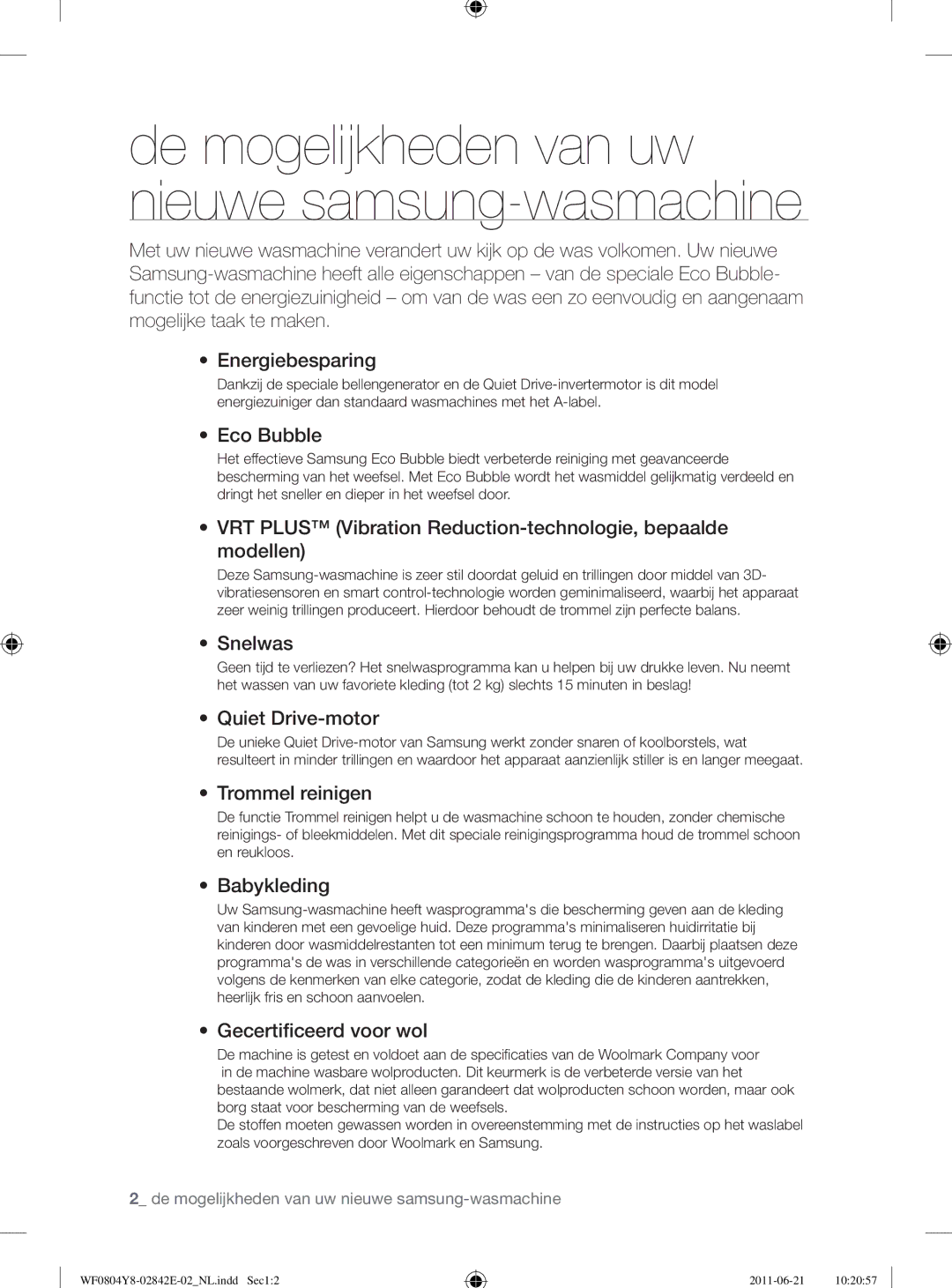 Samsung WF10824Z8V/XEG Eco Bubble, VRT Plus Vibration Reduction-technologie, bepaalde modellen, Snelwas, Quiet Drive-motor 