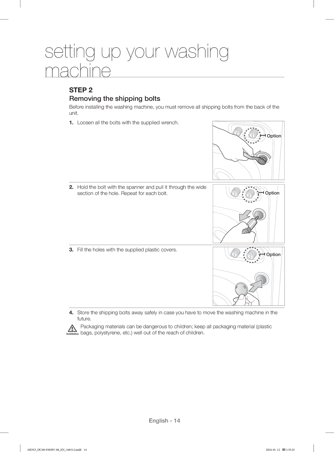 Samsung WF1104XAU/YL manual Removing the shipping bolts, Fill the holes with the supplied plastic covers 