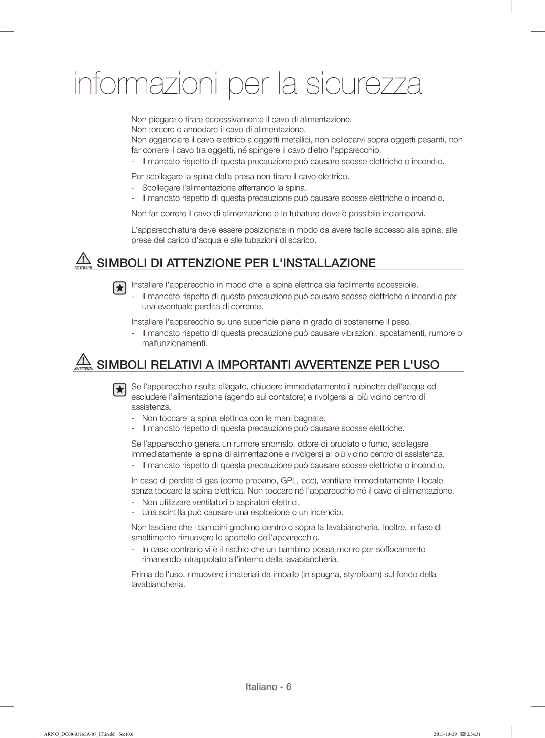 Samsung WF1114ZBD/XET manual Attenzione Simboli DI Attenzione PER Linstallazione 