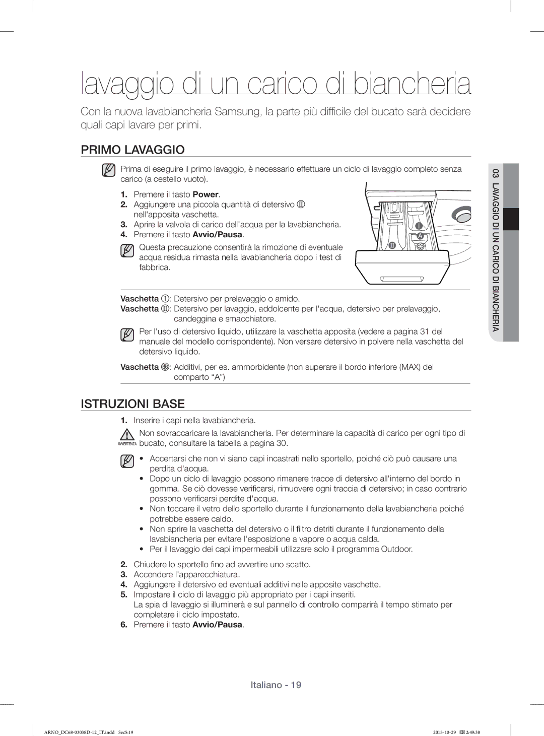 Samsung WF1124ZAC/XET, WF1124ZAC/XEN manual Primo Lavaggio, Istruzioni Base 