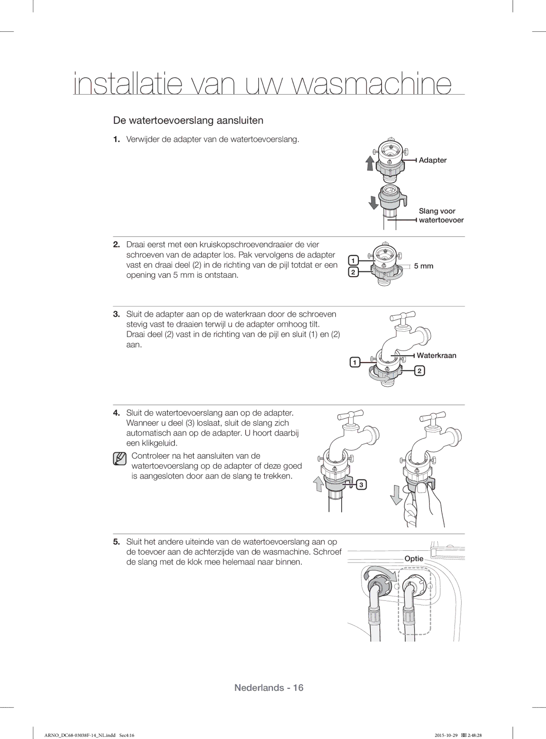 Samsung WF1124ZAC/XEN manual Verwĳ der de adapter van de watertoevoerslang, De slang met de klok mee helemaal naar binnen 