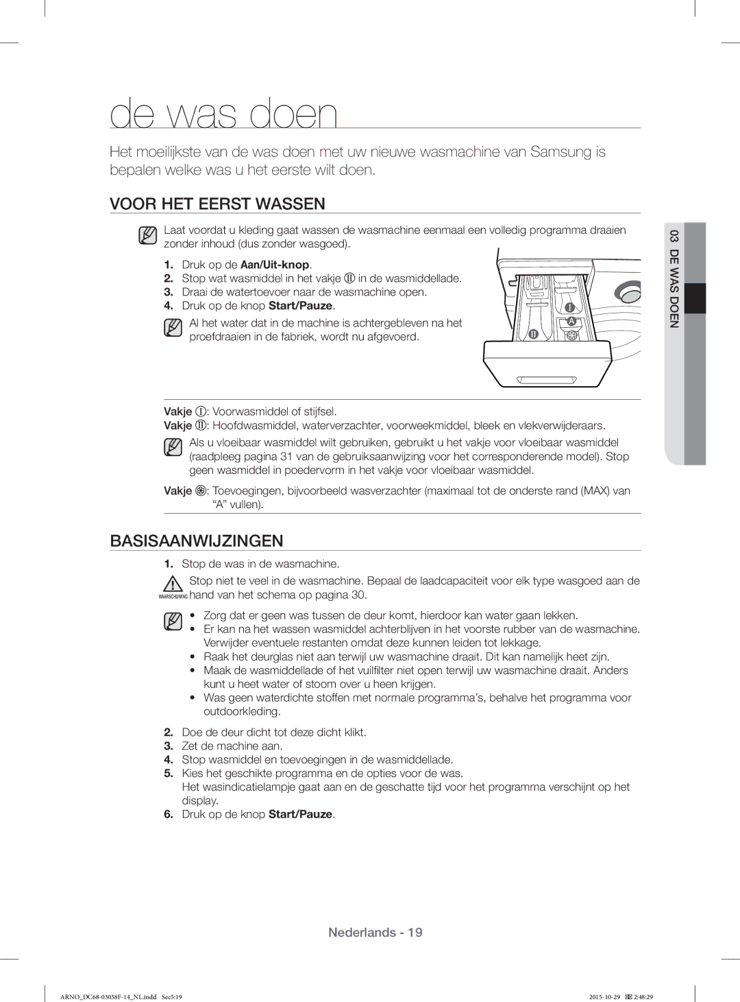 Samsung WF1124ZAC/XEN manual De was doen, Voor HET Eerst Wassen, Basisaanwĳzingen 