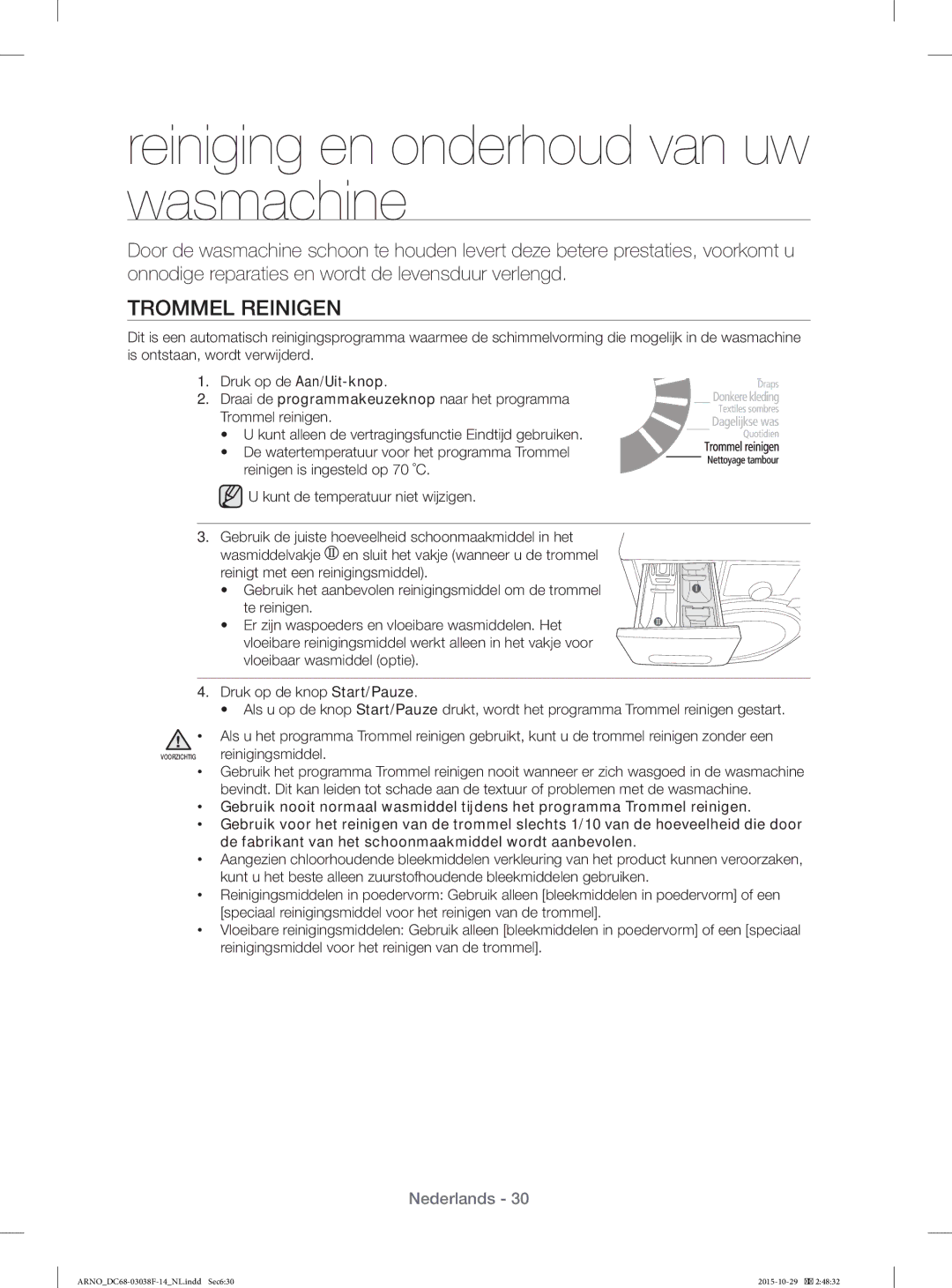 Samsung WF1124ZAC/XEN manual Reiniging en onderhoud van uw wasmachine, Trommel Reinigen 