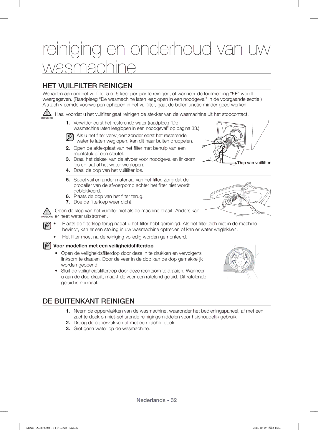 Samsung WF1124ZAC/XEN manual HET Vuilfilter Reinigen, DE Buitenkant Reinigen, Los en laat al het water weglopen 