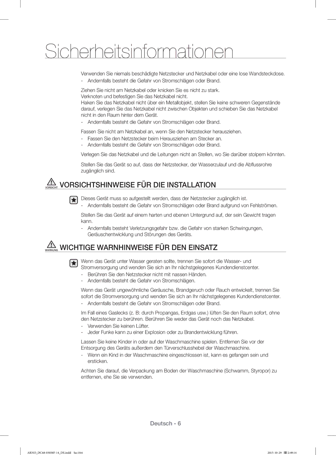 Samsung WF1124ZAC/XEN manual Vorsicht Vorsichtshinweise FÜR DIE Installation, Warnung Wichtige Warnhinweise FÜR DEN Einsatz 