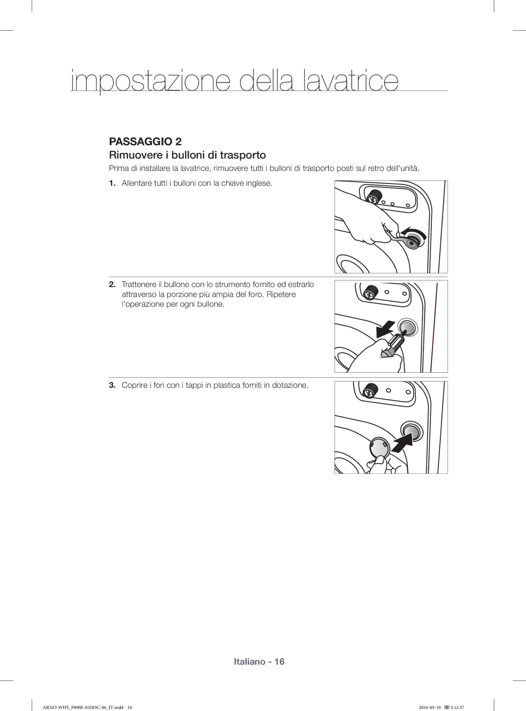 Samsung WF12F9E6P4W/ET manual Rimuovere i bulloni di trasporto 