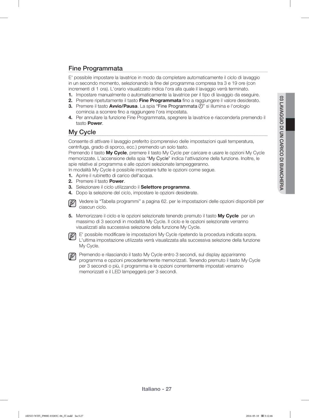 Samsung WF12F9E6P4W/ET manual Fine Programmata, My Cycle 