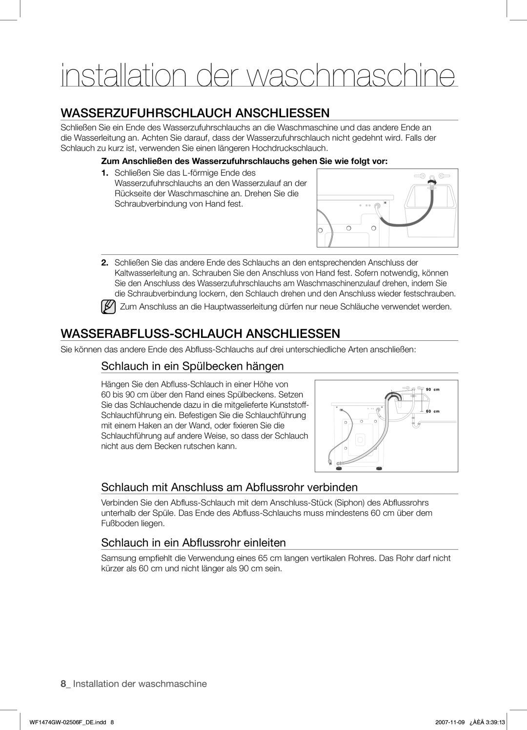 Samsung WF1474GW/XEG manual Wasserzufuhrschlauch Anschliessen, WASSERABFLUSS-SCHLAUCH Anschliessen 