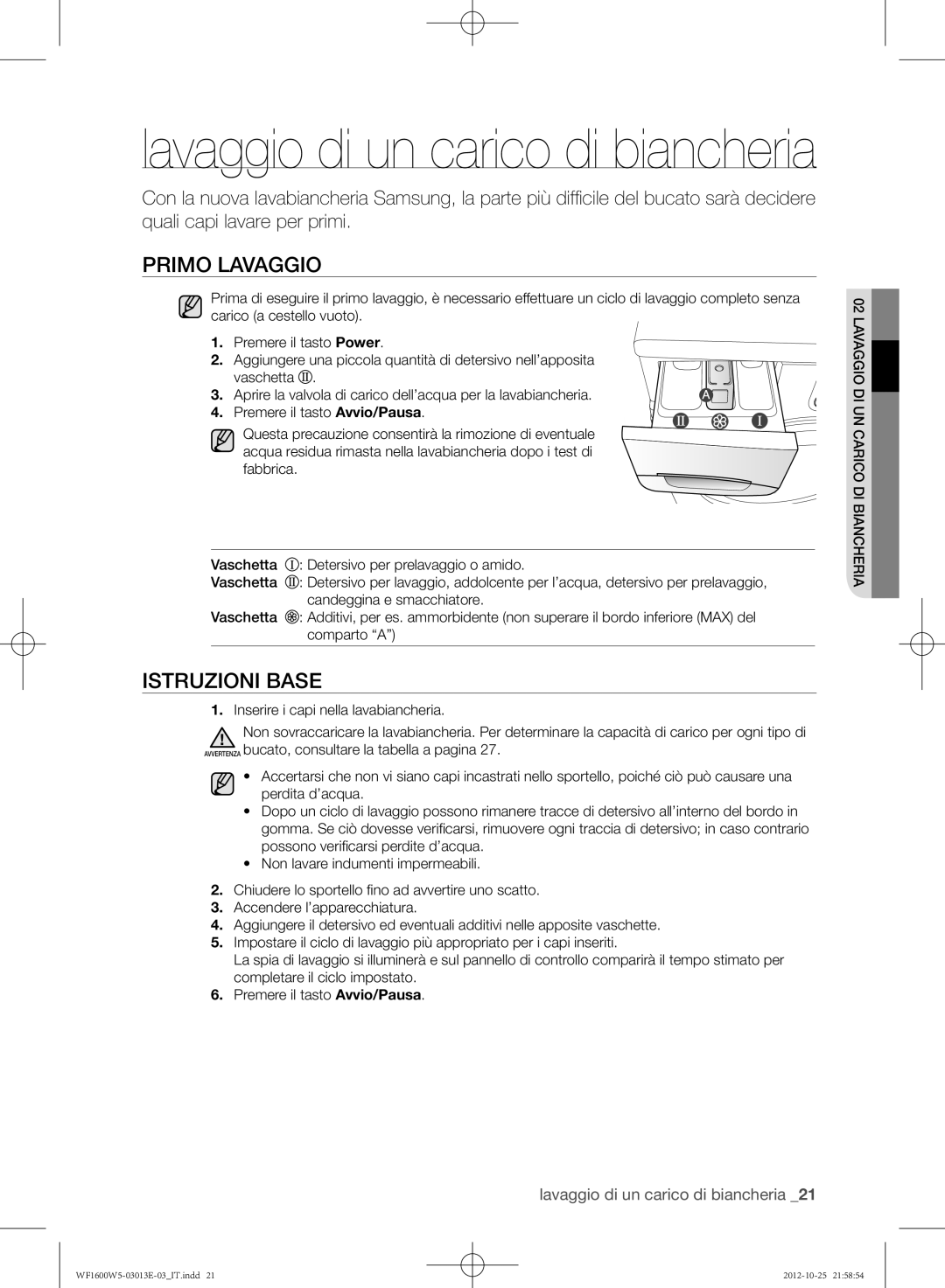 Samsung WF1700W5W/XET, WF1600W5V/XET, WF1602W5V/XET, WF1700W5V/XET manual Primo lavaggio, Istruzioni base 