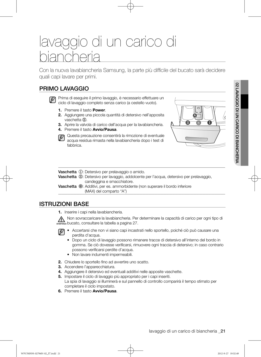 Samsung WF1700NHW/XET, WF1602NHW/XET manual Lavaggio di un carico di biancheria, Primo lavaggio, Istruzioni base 