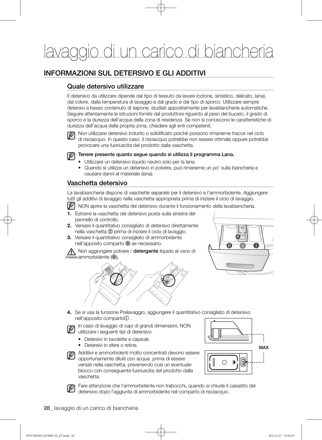 Samsung WF1602NHW/XET manual Informazioni sul detersivo e gli additivi, Quale detersivo utilizzare, Vaschetta detersivo 