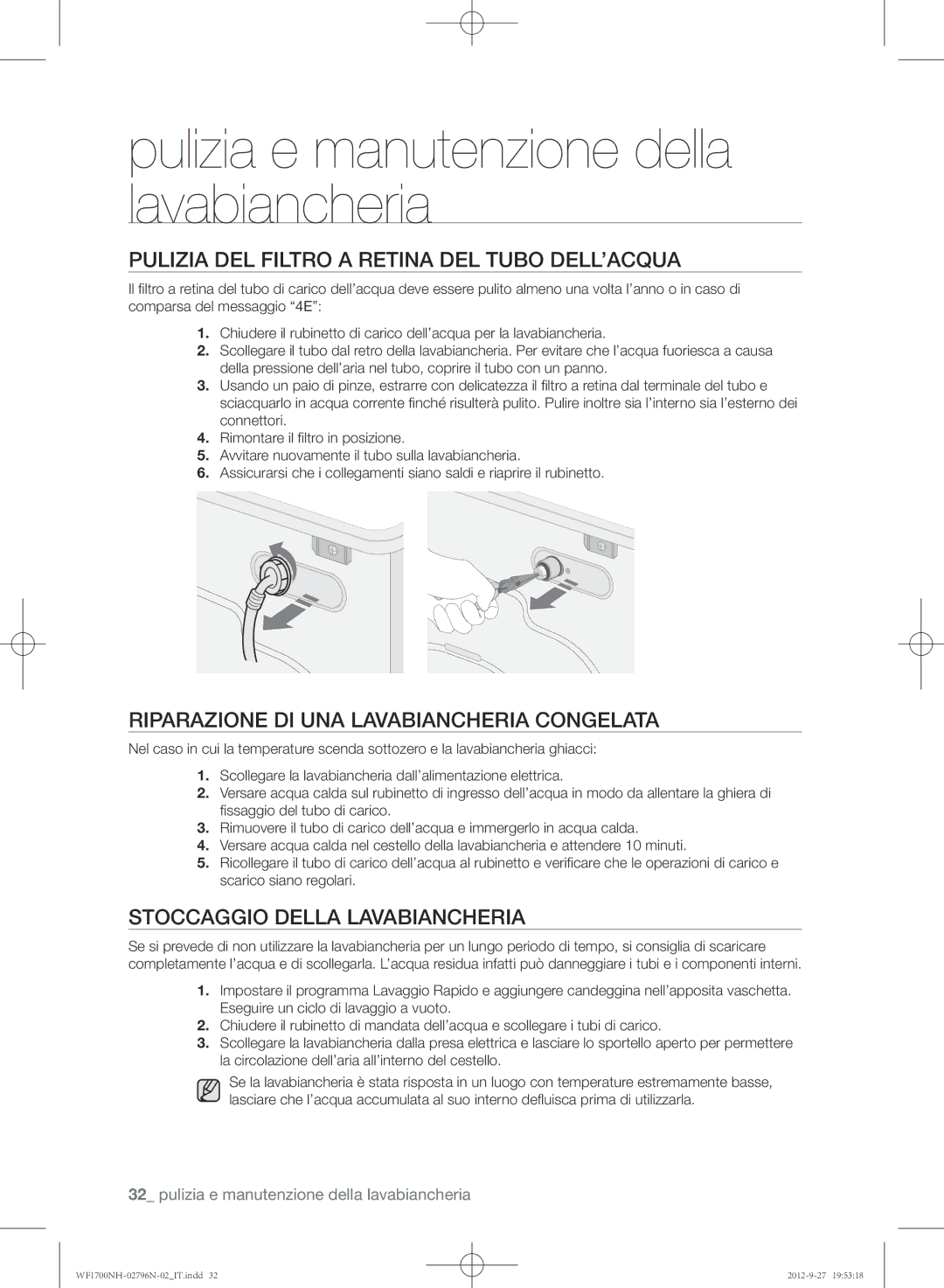 Samsung WF1602NHW/XET manual Pulizia del filtro a retina del tubo dell’acqua, Riparazione di una lavabiancheria congelata 