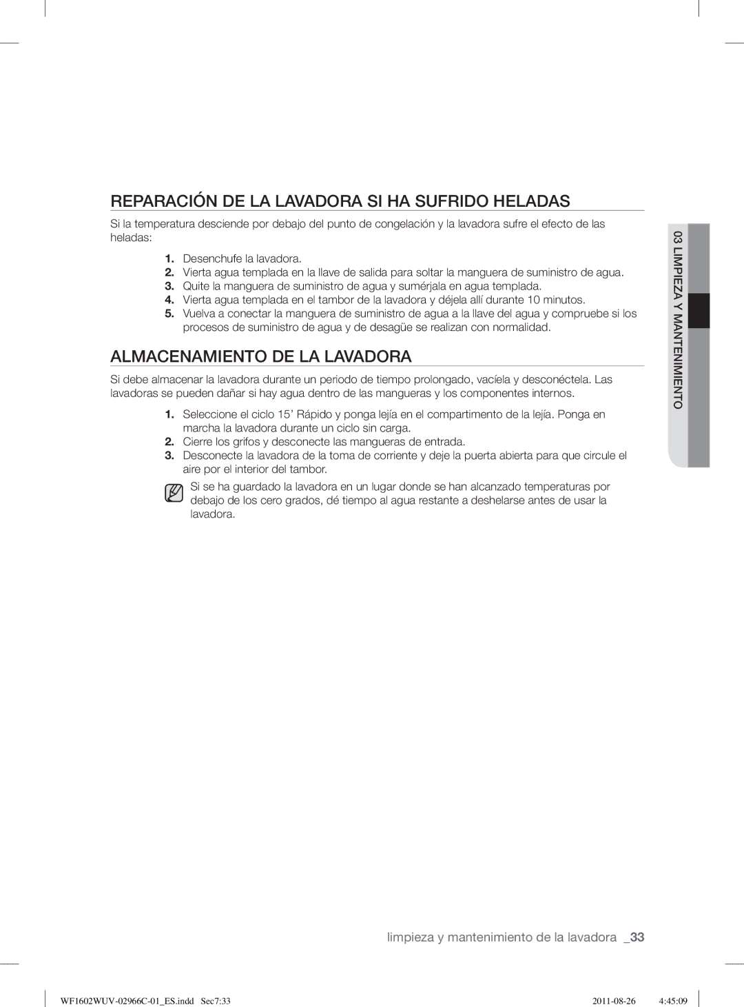 Samsung WF1602WUV/XEP, WF1602WUV/XEC manual Reparación DE LA Lavadora SI HA Sufrido Heladas, Almacenamiento DE LA Lavadora 