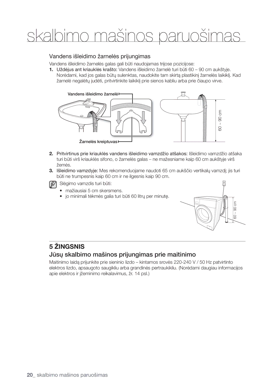 Samsung WF1602WUV/XEO manual +ŝTšTLBMCJNPNBÝJOPTQSJKVOHJNBTQSJFNBJUJOJNP, Vandens išleidimo žarnelės prijungimas 