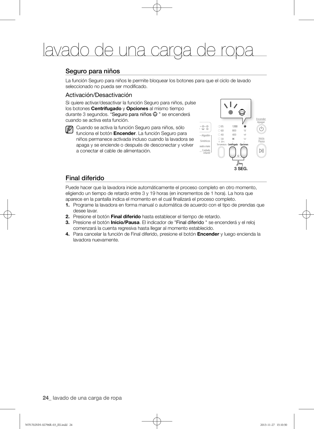 Samsung WF1702NHWG/XEC manual lavado de una carga de ropa, Seguro para niños, Final diferido, Activación/Desactivación 