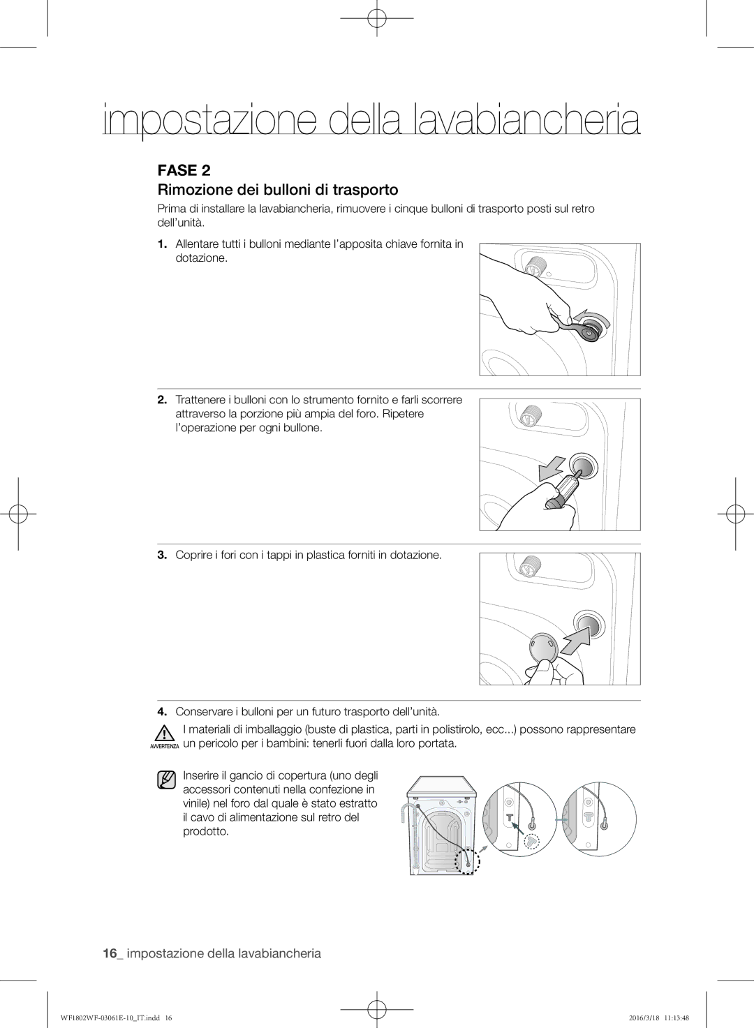 Samsung WF1702WFVS/XET, WF1802WFVS/XET manual Rimozione dei bulloni di trasporto 