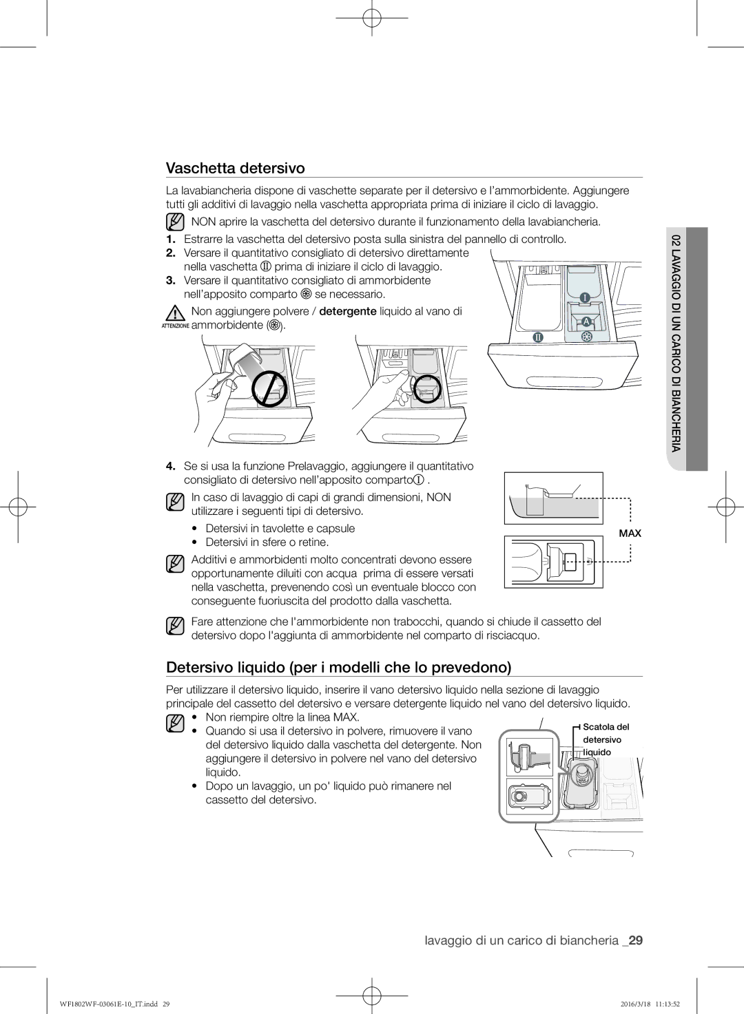 Samsung WF1802WFVS/XET, WF1702WFVS/XET manual Vaschetta detersivo, Detersivo liquido per i modelli che lo prevedono 