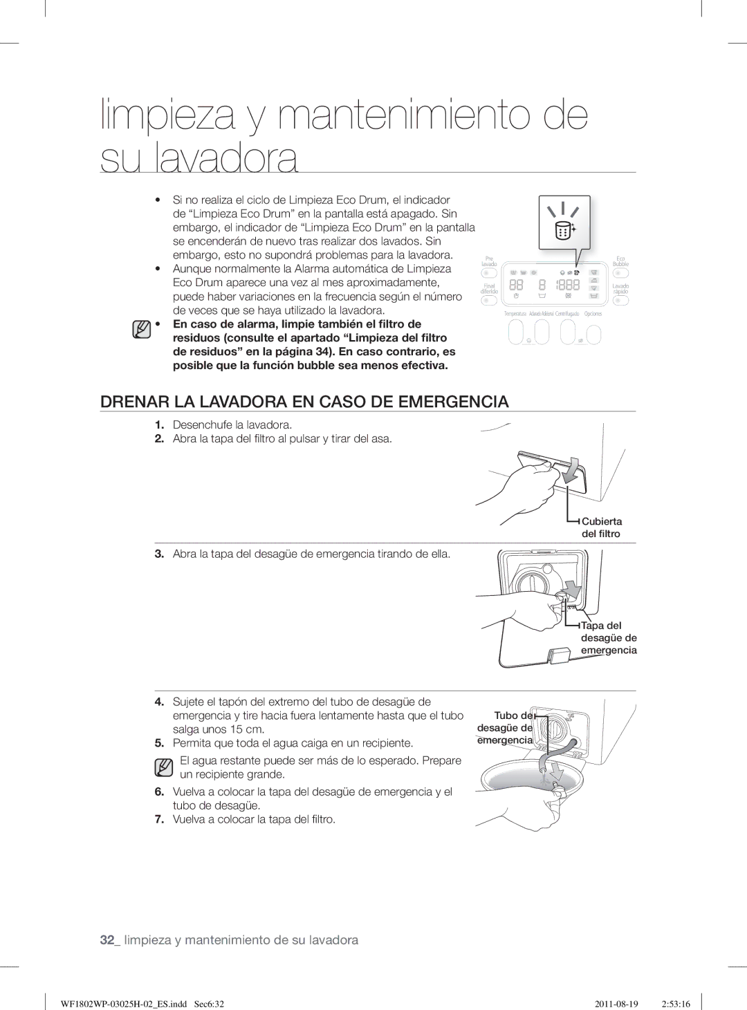 Samsung WF1702WPW2/XEC Drenar LA Lavadora EN Caso DE Emergencia, Si no realiza el ciclo de Limpieza Eco Drum, el indicador 