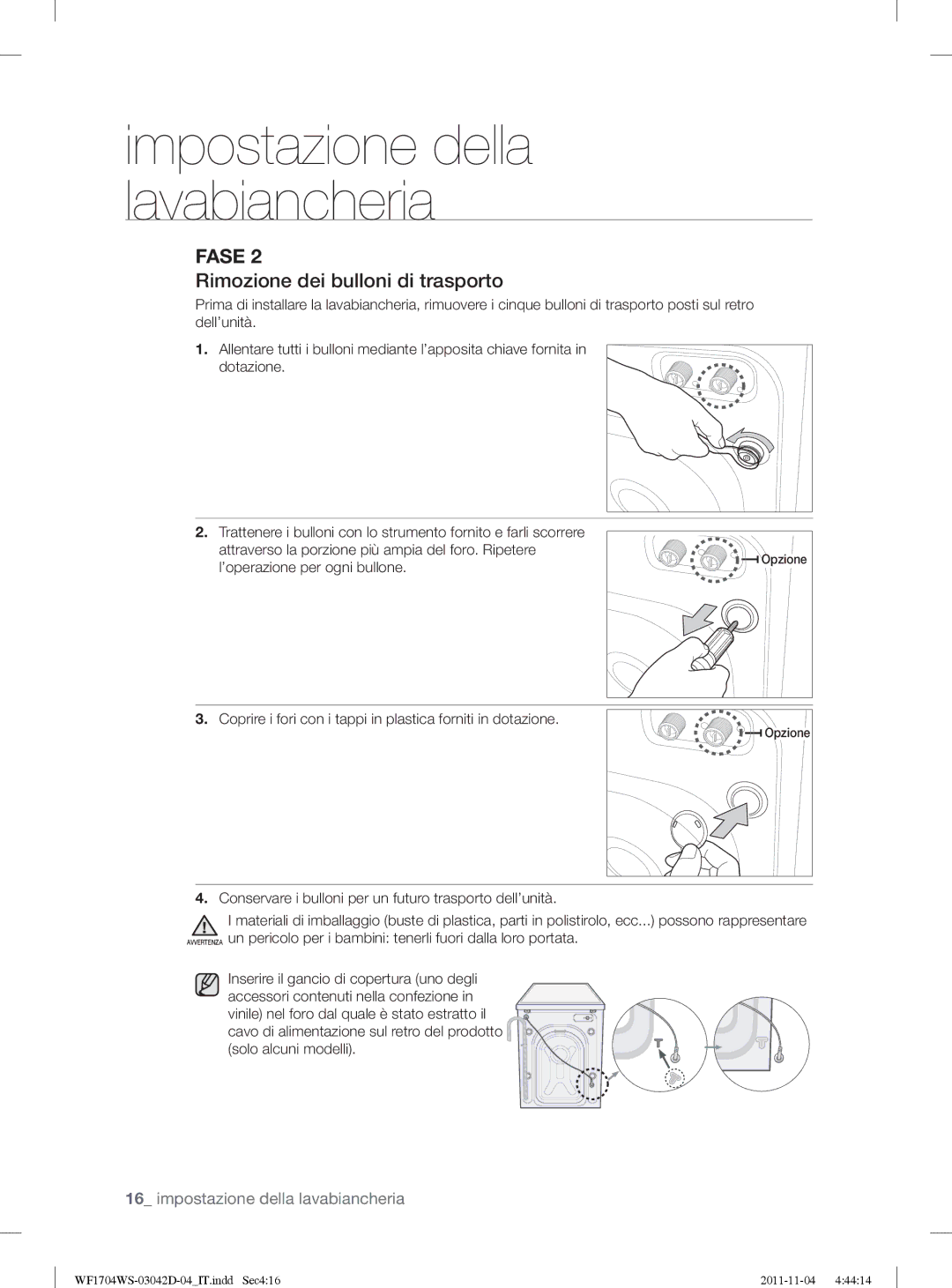 Samsung WF1702WSV2/XET manual Rimozione dei bulloni di trasporto 