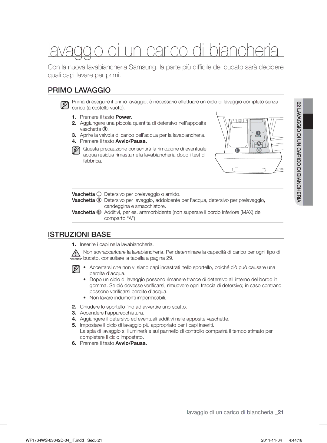 Samsung WF1702WSV2/XET manual Primo Lavaggio, Istruzioni Base 