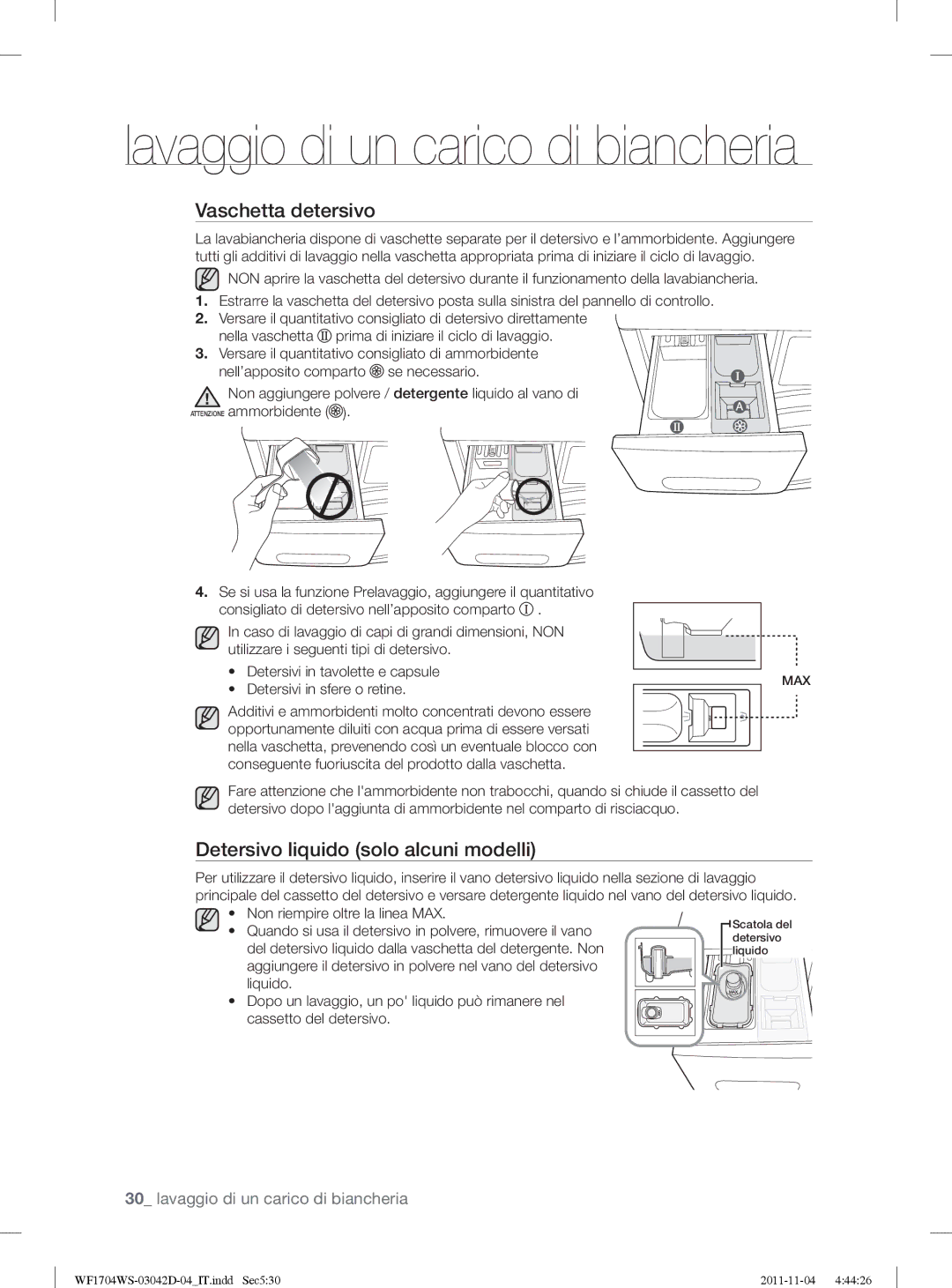 Samsung WF1702WSV2/XET manual Vaschetta detersivo, Detersivo liquido solo alcuni modelli 