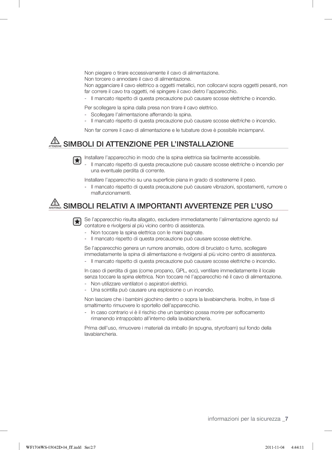 Samsung WF1702WSV2/XET manual Attenzione Simboli DI Attenzione PER L’INSTALLAZIONE 