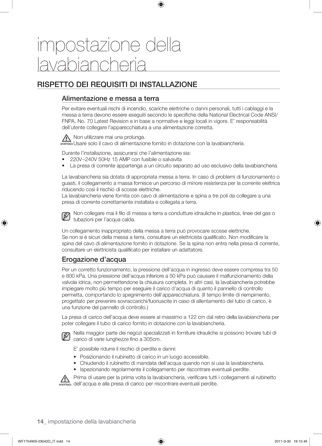 Samsung WF1702WSV/XET manual Rispetto DEI Requisiti DI Installazione, Alimentazione e messa a terra, Erogazione d’acqua 