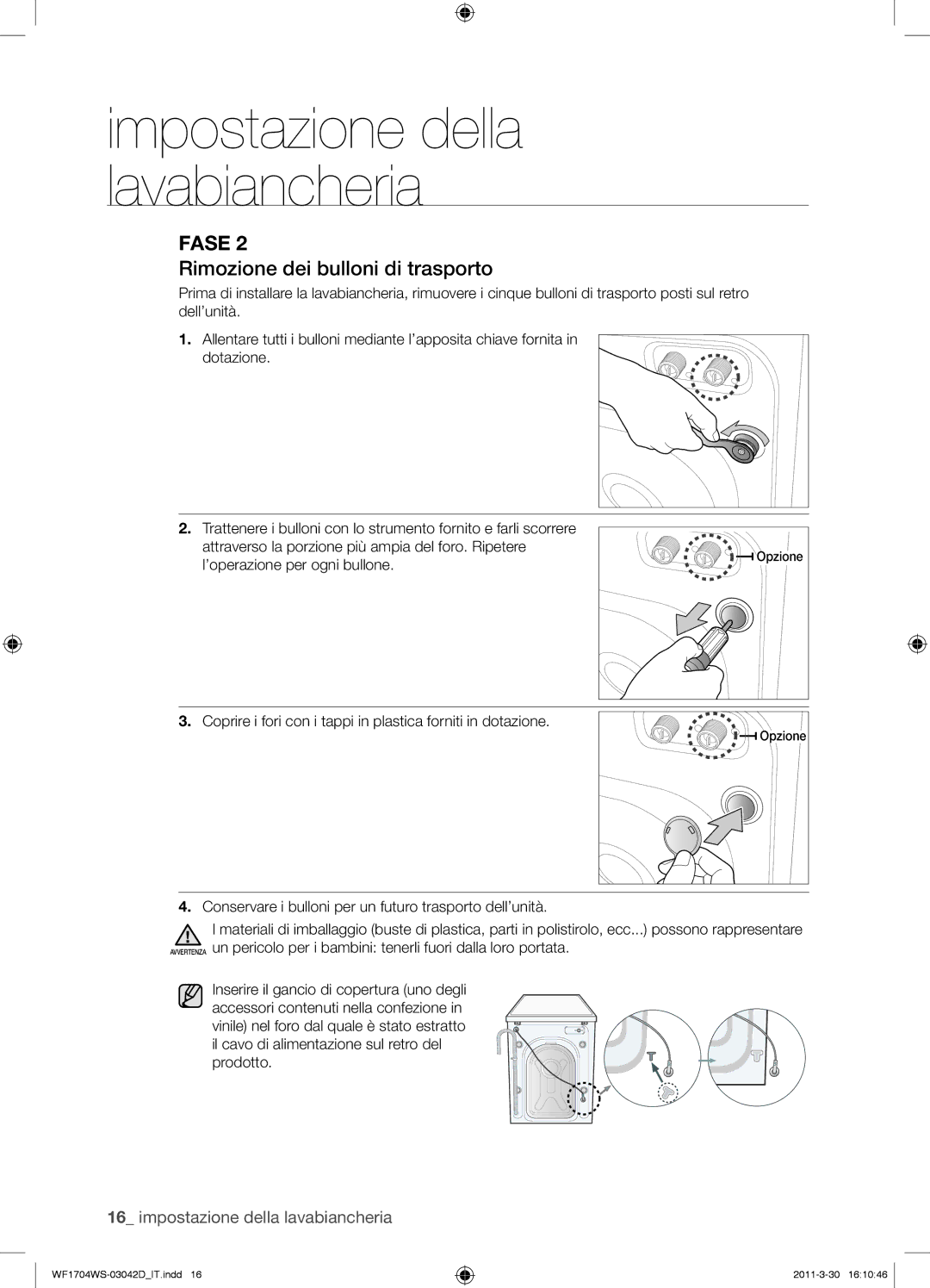 Samsung WF1702WSV/XET manual Rimozione dei bulloni di trasporto 