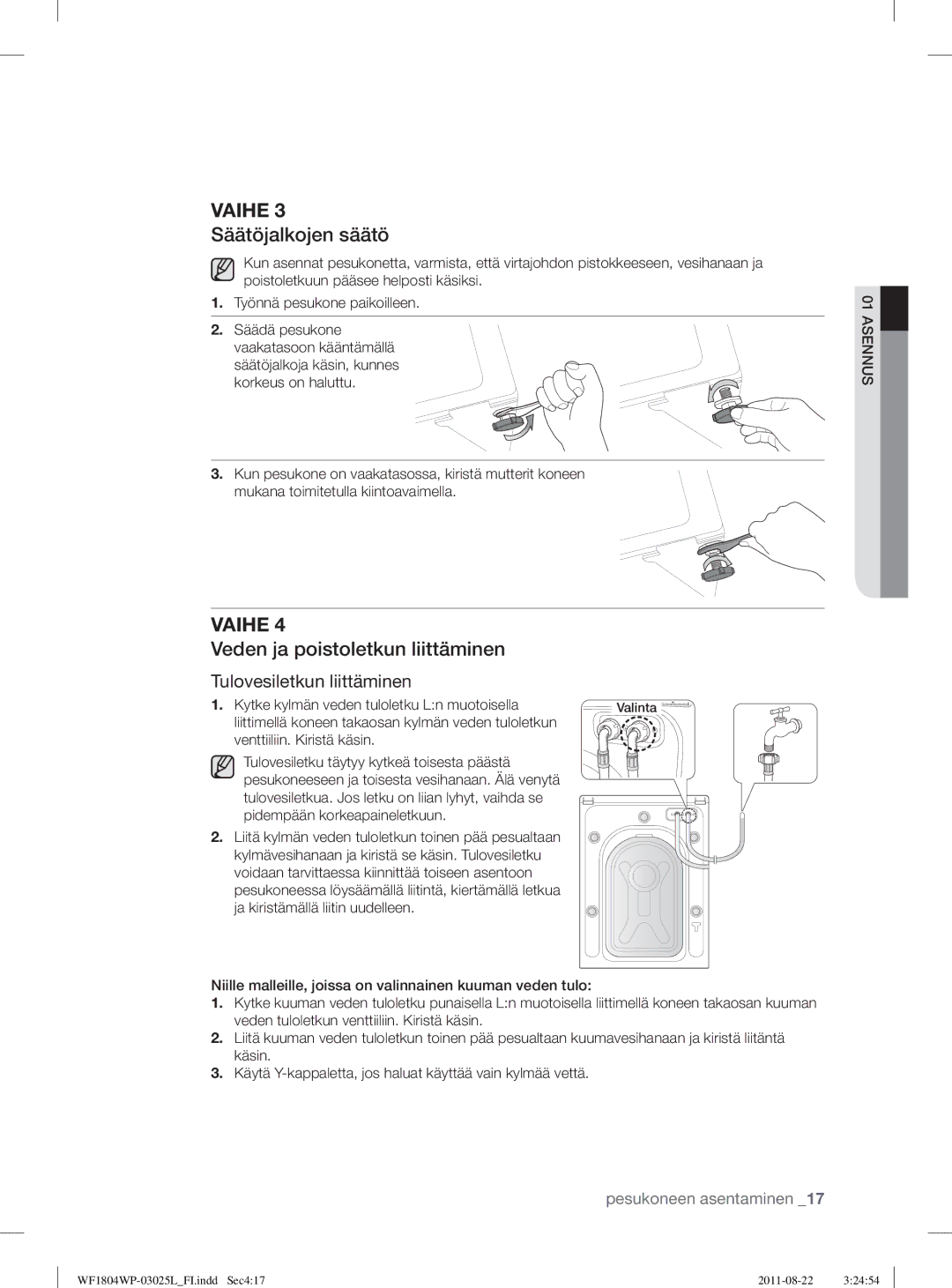 Samsung WF1702WPV2/YLV, WF1702WSW2/YLE Säätöjalkojen säätö, Veden ja poistoletkun liittäminen, Tulovesiletkun liittäminen 