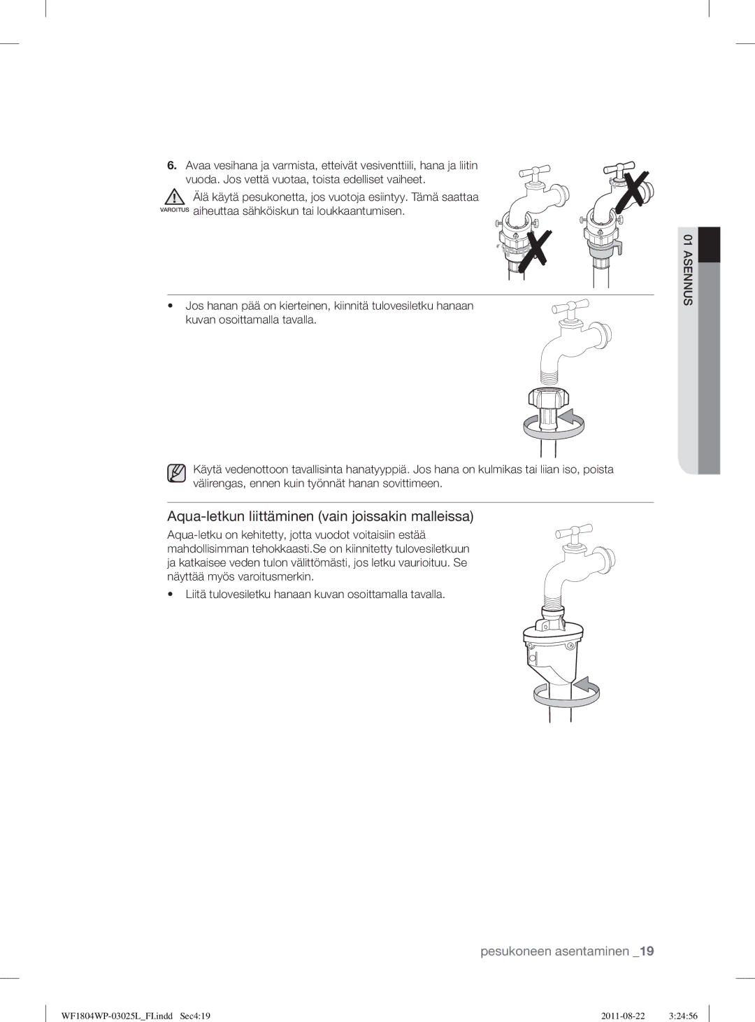 Samsung WF1804YPC2/XEE, WF1702WSW2/YLE, WF1804YPV2/XEE, WF1704WSV2/XEE manual Aqua-letkun liittäminen vain joissakin malleissa 