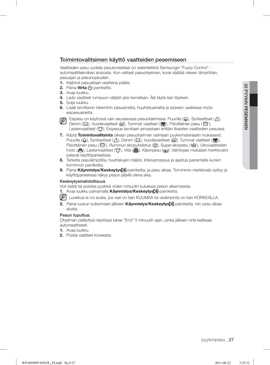 Samsung WF1704WSV2/XEE, WF1702WSW2/YLE, WF1804YPC2/XEE, WF1804YPV2/XEE manual Toimintovalitsimen käyttö vaatteiden pesemiseen 