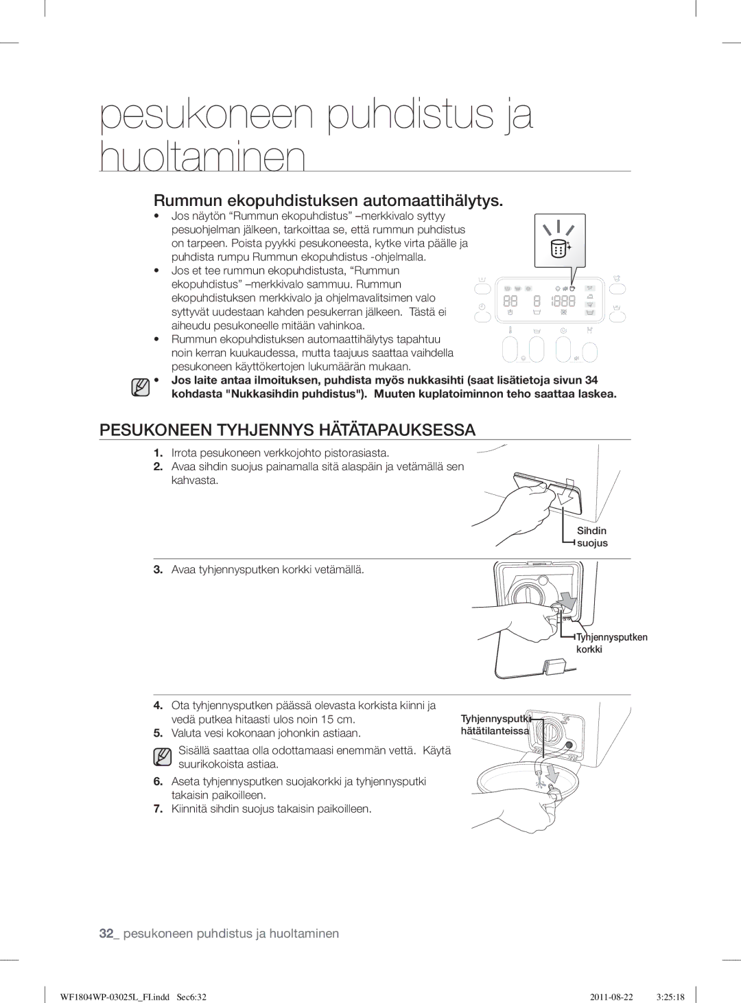 Samsung WF1804YPV2/XEE manual Pesukoneen Tyhjennys Hätätapauksessa, Jos näytön Rummun ekopuhdistus -merkkivalo syttyy 