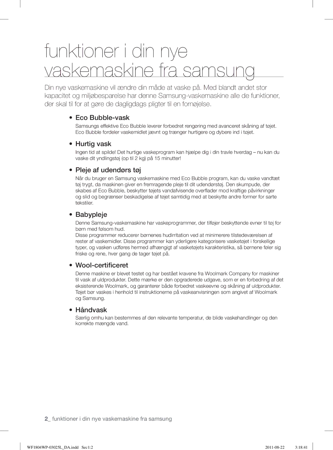 Samsung WF1804YPW2/XEE, WF1702WSW2/YLE, WF1804YPC2/XEE manual Hurtig vask, Pleje af udendørs tøj, Babypleje, Wool-certiﬁceret 