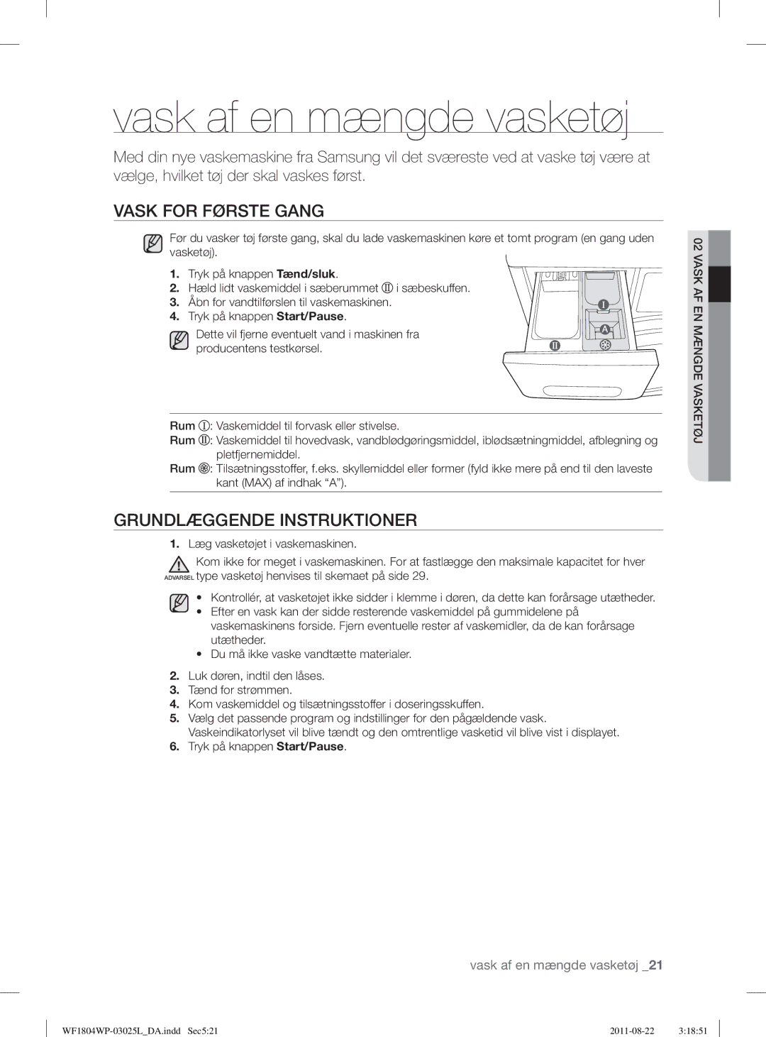 Samsung WF1702WPV2/YLV, WF1702WSW2/YLE manual Vask af en mængde vasketøj, Vask for Første Gang, Grundlæggende Instruktioner 