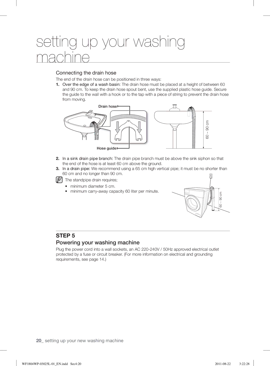 Samsung WF1804YPV2/XEE, WF1702WSW2/YLE, WF1804YPC2/XEE manual Powering your washing machine, Connecting the drain hose 