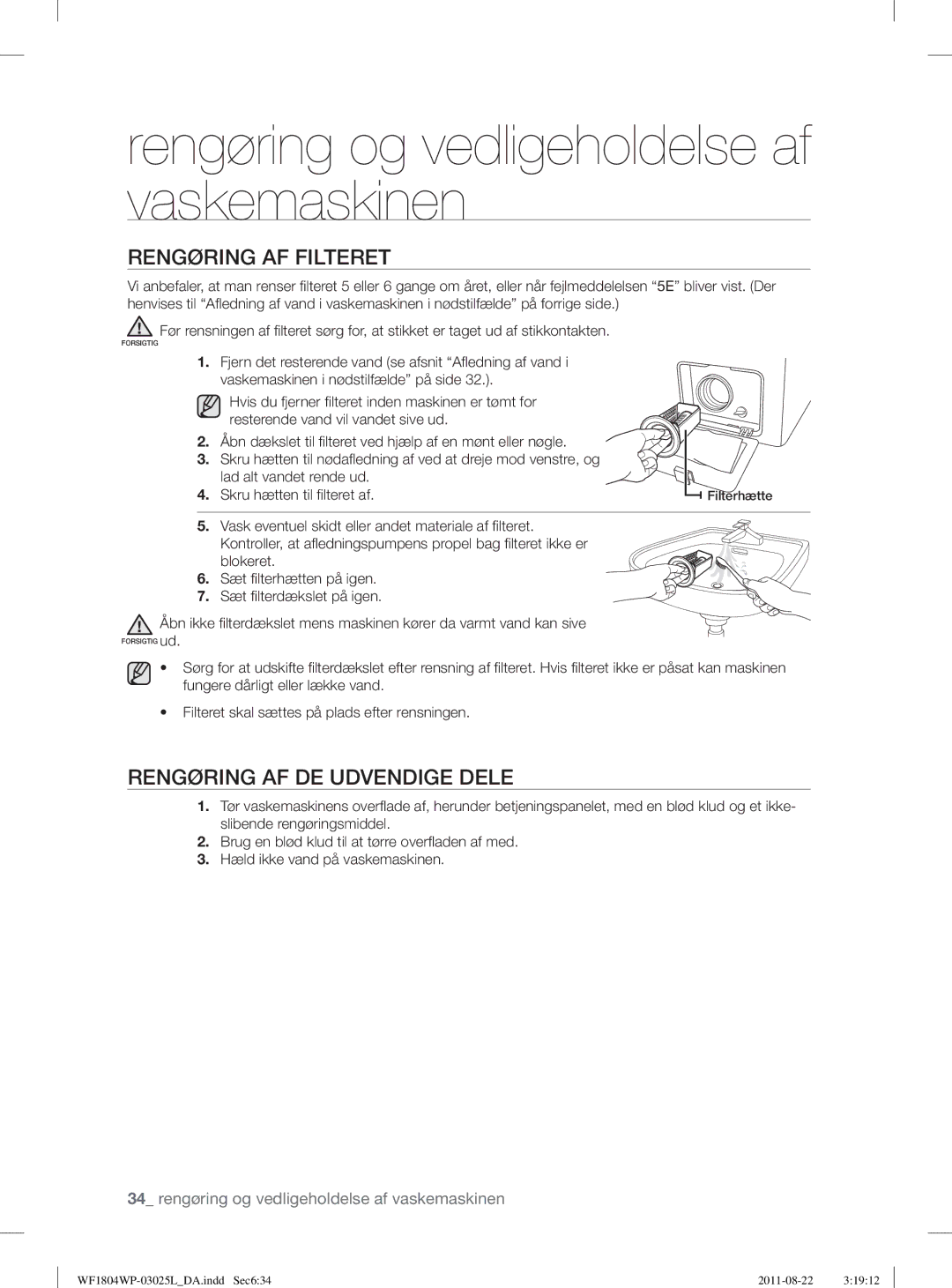 Samsung WF1702WSW2/YLE, WF1804YPC2/XEE, WF1804YPV2/XEE, WF1704WSV2/XEE Rengøring AF Filteret, Rengøring AF DE Udvendige Dele 