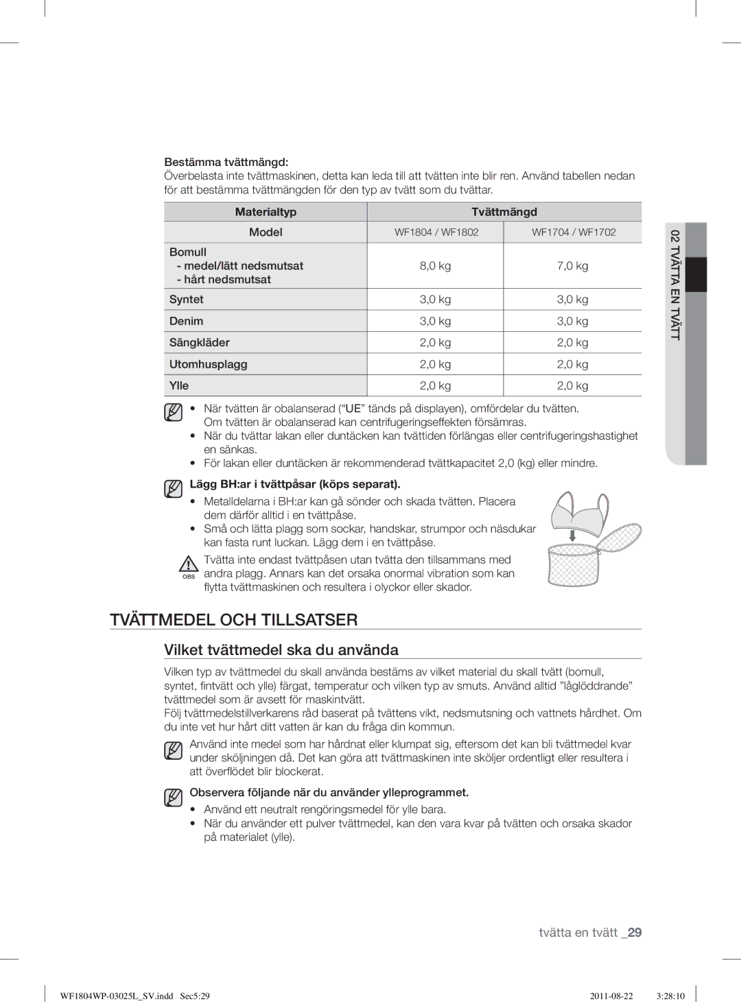 Samsung WF1804YPC2/XEE, WF1702WSW2/YLE Tvättmedel OCH Tillsatser, Vilket tvättmedel ska du använda, Materialtyp Tvättmängd 