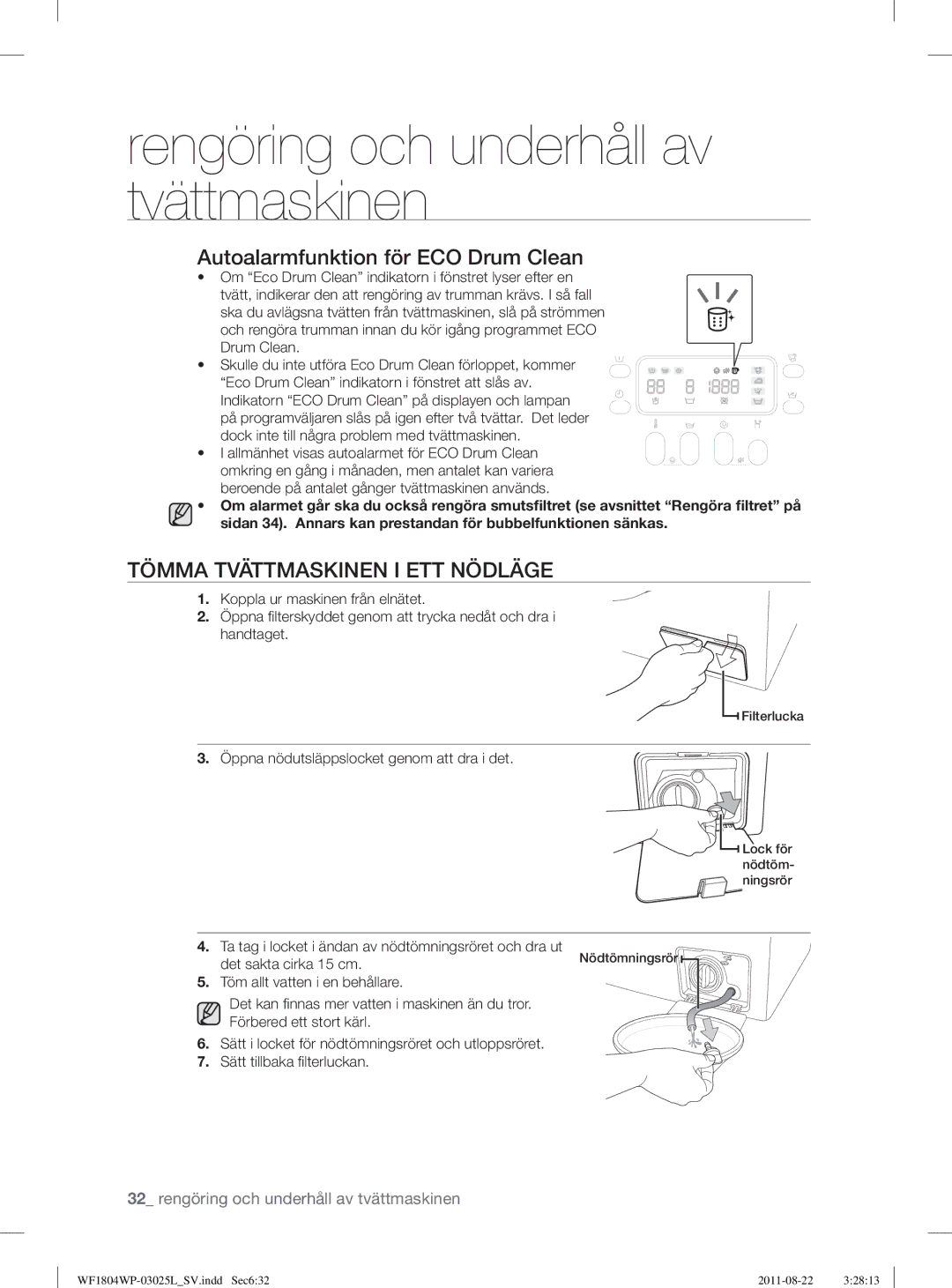 Samsung WF1804YPW2/XEE, WF1702WSW2/YLE manual Tömma Tvättmaskinen I ETT Nödläge, Öppna nödutsläppslocket genom att dra i det 