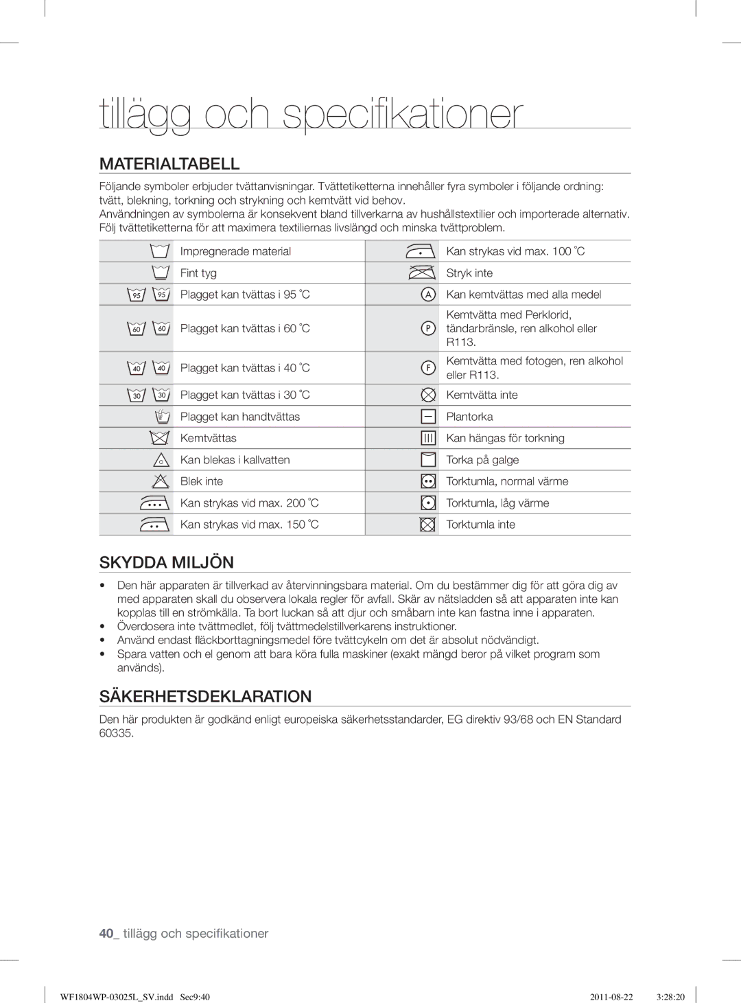 Samsung WF1702WSW2/YLE manual Tillägg och speciﬁ kationer, Materialtabell, Skydda Miljön, Säkerhetsdeklaration, Eller R113 