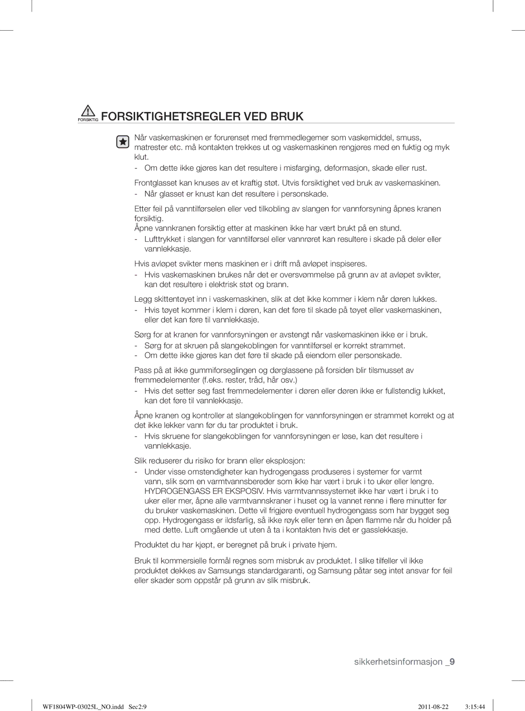 Samsung WF1804YPC2/XEE, WF1702WSW2/YLE, WF1804YPV2/XEE, WF1704WSV2/XEE, WF1804YPW2/XEE Forsiktig Forsiktighetsregler VED Bruk 