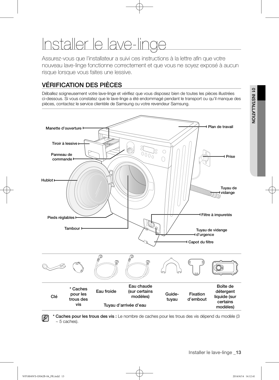 Samsung WF1804WSV/XEF, WF1704WSV/XEF, WF1802WSW2/XEF, WF1802WSW/XEF manual Installer le lave-linge, Vérification des pièces 