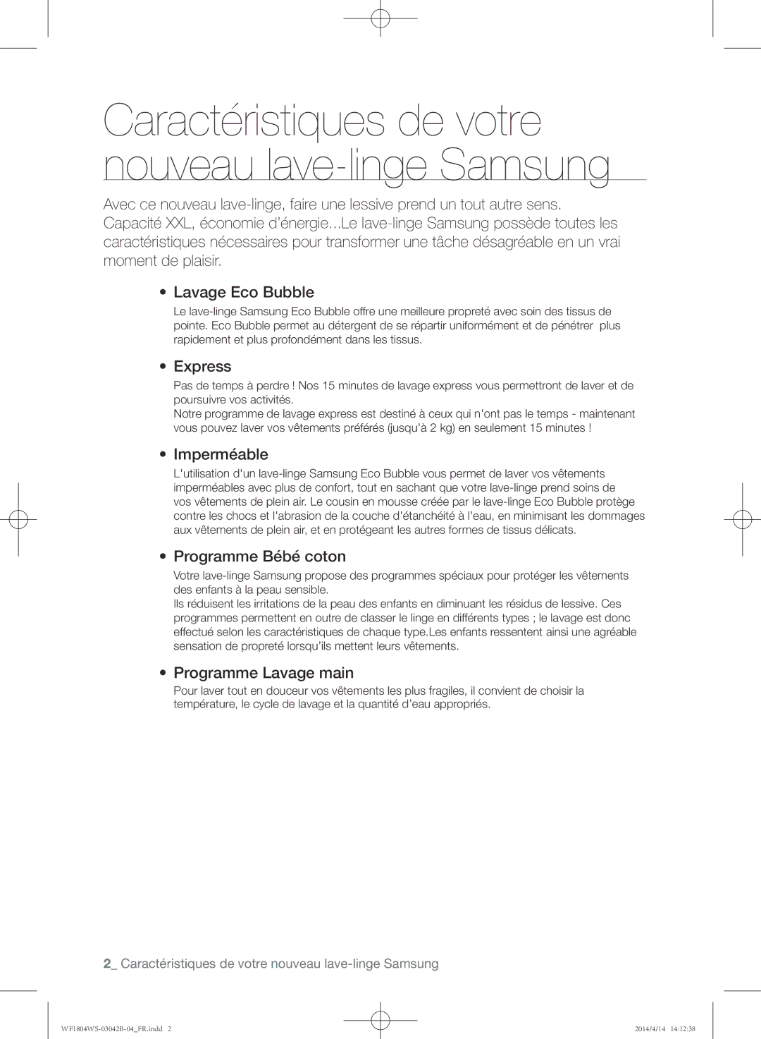 Samsung WF1802WSW2/XEF, WF1704WSV/XEF, WF1804WSV/XEF manual Express, Imperméable, Programme Bébé coton, Programme Lavage main 