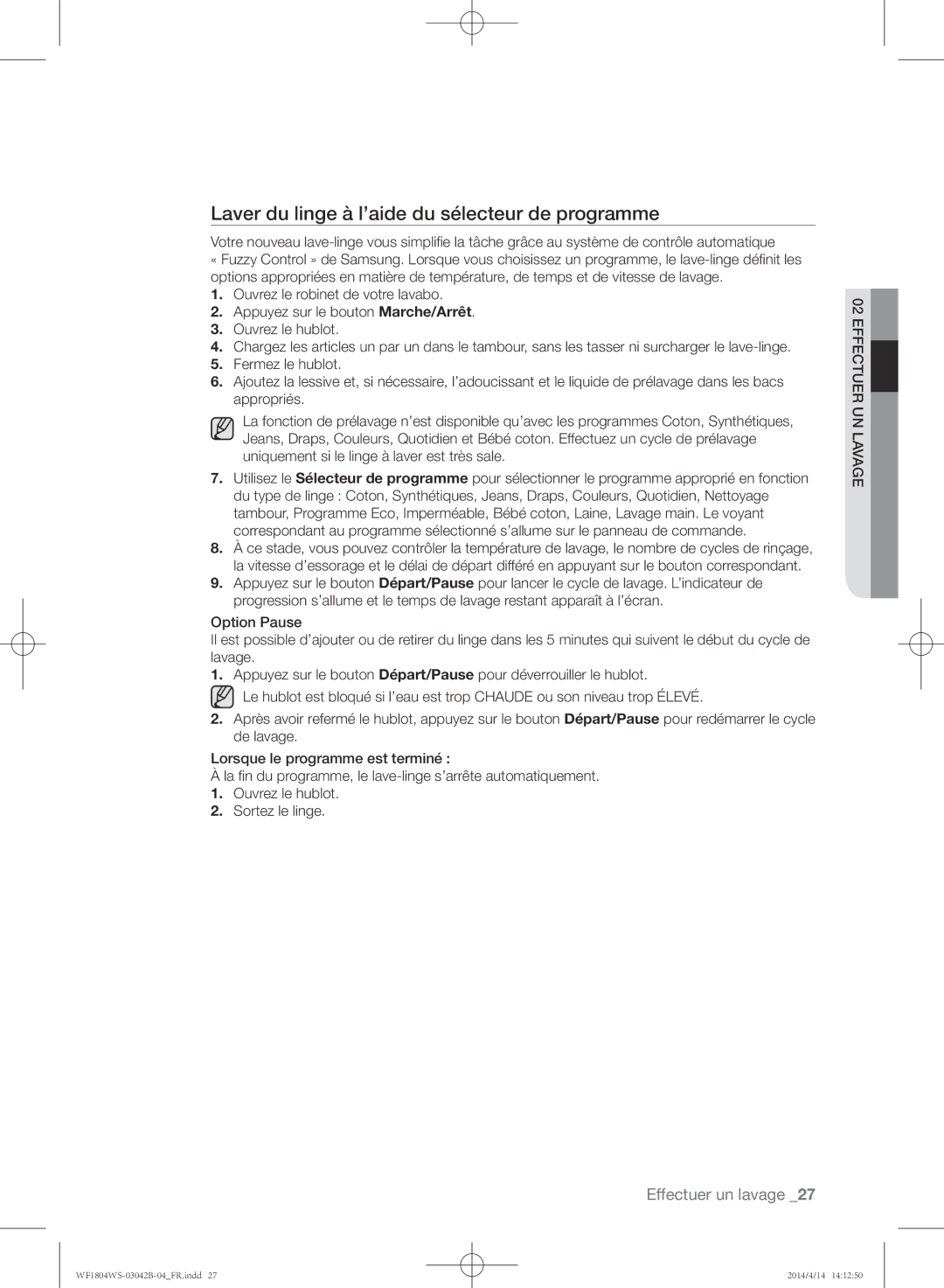 Samsung WF1802WSW/XEF, WF1704WSV/XEF, WF1804WSV/XEF, WF1802WSW2/XEF manual Laver du linge à l’aide du sélecteur de programme 